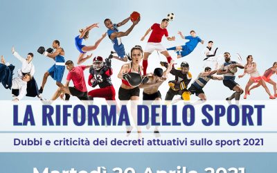 LA RIFORMA DELLO SPORT: Dubbi e criticità dei decreti attuativi sullo sport 2021